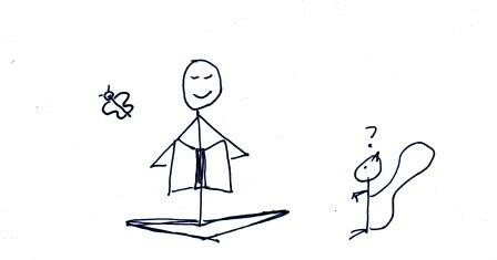 A stick figure meditates peacefully with a confused squirrel nearby and a butterfly above.
