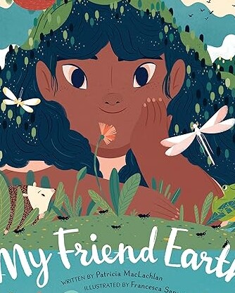 Illustrated children&rsquo;s book My Friend Earth showing a girl surrounded by plants, animals, and nature