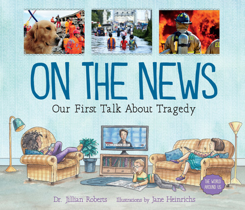Book cover: On the News: Our First Talk About Tragedy