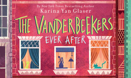 Illustrated book cover for The Vanderbeekers Ever After by Karina Yan Glaser featuring a vibrant neighborhood setting.